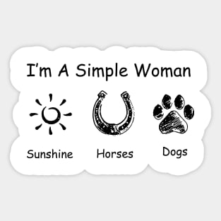 I'm Simple Woman Horses And Dogs Sticker